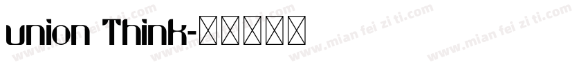 union Think字体转换